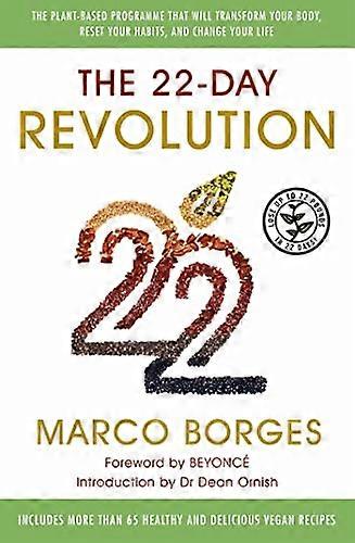 The 22 Day Revolution: The plant based programme that will transform your body reset your habits and change your life.