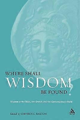 Where Shall Wisdom Be Found?