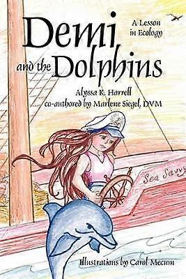 Demi and the Dolphins A Lesson in Ecology