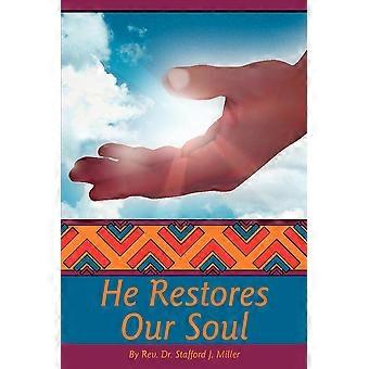 He Restores Our Soul - Stafford J. Miller - Paperback - en Book