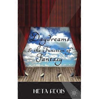 Daydreams And The Function Of Fantasy - Meta Regis - Hardcover - en Book