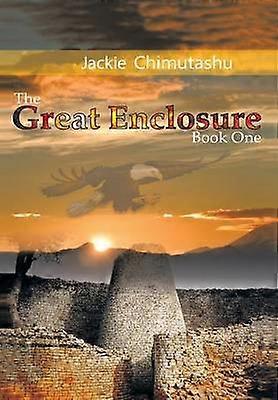 The Great Enclosure Book One