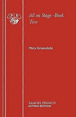All On Stage - Mary Greenslade - Plays, playscripts - Concord Theatricals, Ltd - Paperback