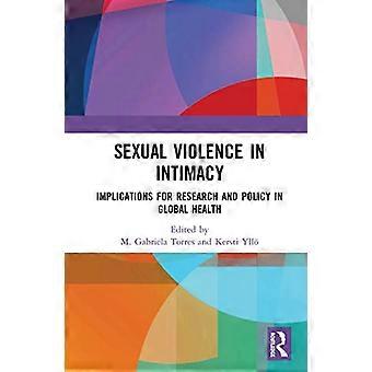 Seksueel geweld in intimiteit Implicaties voor onderzoek en beleid in de wereldwijde gezondheid