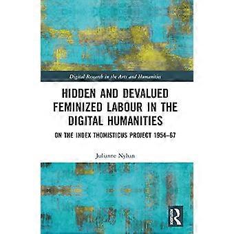 Hidden and Devalued Feminized Labour in the Digital Humanities On the Index Thomisticus Project 1954 67