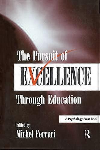 The Pursuit of Excellence Through Education