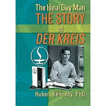 The Ideal Gay Man The Story of Der Kreis