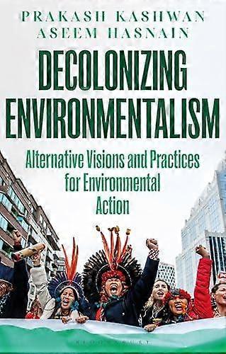 Decolonizing Environmentalism by Hasnain & Aseem Bridgewater State University & USA Paperback