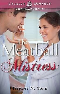 Meatball Mistress Crimson Romance