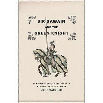 Sir Gawain e il cavaliere verde: versione inglese moderno con un'introduzione critica