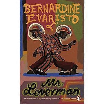 Mr. Loverman: Vom Booker-Preisträger Autor von Girl, Woman, Other (Penguin Essentials)