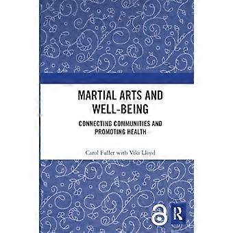 Arts martiaux et bien-être : relier les communautés et promouvoir la santé