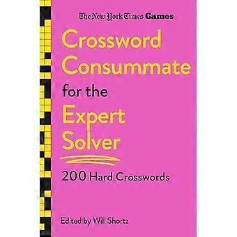 Cruciverba dei giochi del New York Times consumato per il risolutore esperto: 200 cruciverba difficili