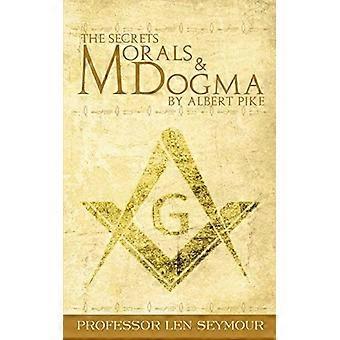 Les secrets de la morale et du dogme par Albert Pike