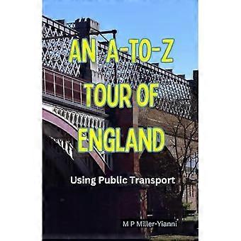 Eine A-bis-Z-Rundreise durch England: Nutzung öffentlicher Verkehrsmittel