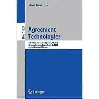 Agreement Technologies 6th International Conference At 2018 Bergen Norw - Springer Nature B.V - Paperback - en Book
