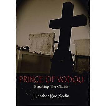 Príncipe do Vodou: Quebrando as Correntes - Heather Rae Rodin - Capa Dura - Livro em inglês