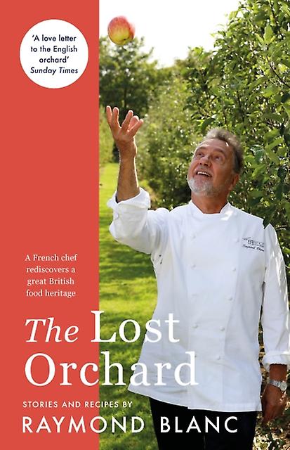 The Lost Orchard - Raymond Blanc - Memoirs - Headline Publishing Group - Paperback