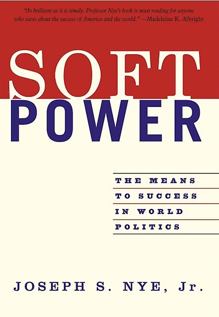 Soft Power by Joseph Nye Paperback Book