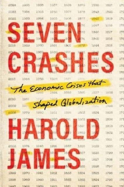 Seven Crashes by Harold James Hardback Book