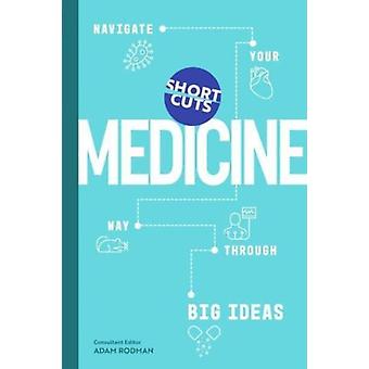 Short Cuts Medicine - Adam Rodman