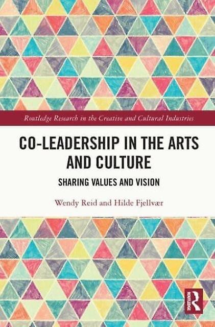 Coleadership In The Arts And Culture by Fjellvr & Hilde Norwegian University of Science and Technology & Norway Paperback