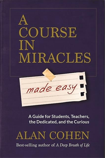 A Course In Miracles Made Easy by Alan Cohen Paperback Book