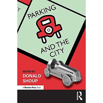 Parking And The City - Donald Shoup