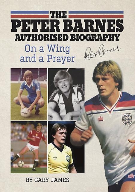 The Peter Barnes Authorised Biography by Gary James Paperback
