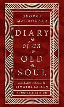 Diary Of An Old Soul by George MacDonald Hardback Book