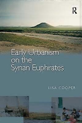 Early Urbanism on the Syrian Euphrates