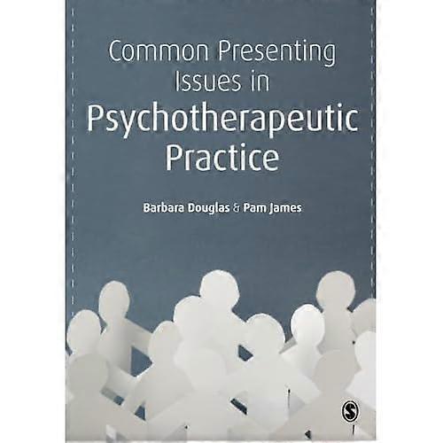 Common Presenting Issues in Psychotherapeutic Practice