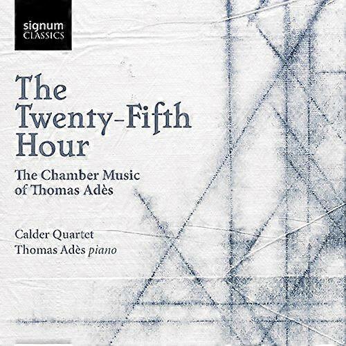 Thomas Ads The Twenty-fifth Hour The Chamber Music of Thomas Ads CD (2015)