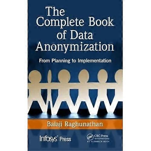 The Complete Book of Data Anonymization