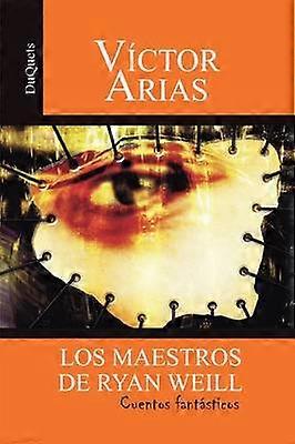 Los Maestros de Ryan Weill