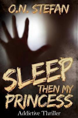 Sleep then my Princess A thriller