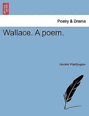 Wallace A poem