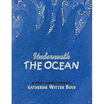 Underneath The Ocean
