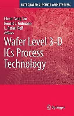 Wafer Level 3-D ICs Process Technology