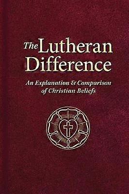 The Lutheran Difference