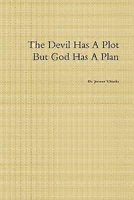 The Devil Has A Plot But God Has A Plan