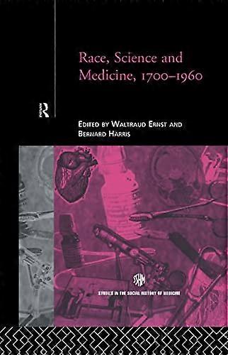 Race Science and Medicine 1700 1960