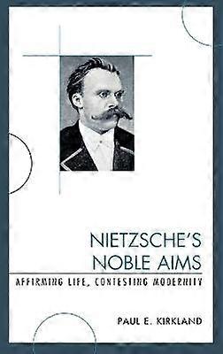 Nietzsches edle Ziele