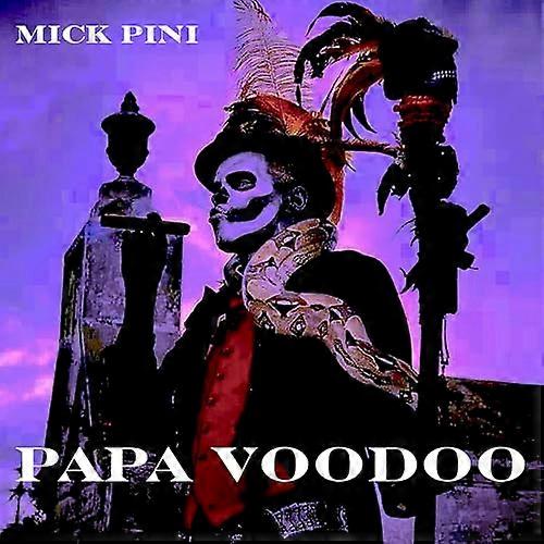 Mick Pini - Papa Voodoo [CD]