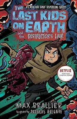 The Last Kids on Earth and the Destructor's Lair