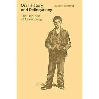 Oral History und Delinquenz der Rhetorik der Kriminologie