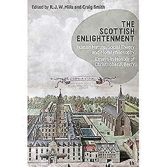 Die schottische Aufklärung: Die menschliche Natur, Sozialtheorie und Moralphilosophie: Essays zu Ehren von Christopher J. Berry