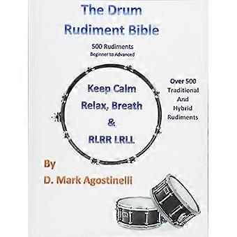 The Drum Rudiment Bibelen: 500 rudiments nybegynner til avansert