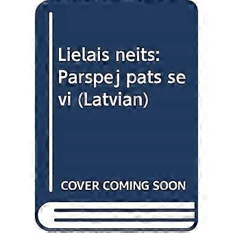 Lielais Neits Parspej Pats Sevi (Latvian)