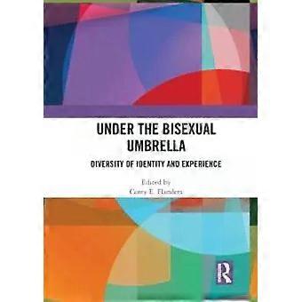 Under The Bisexual Umbrella Diversity Of Identity And Experience - Taylor & Francis Ltd
